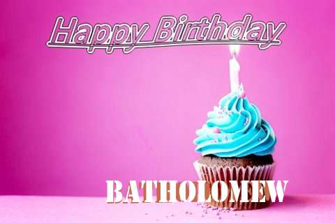 Birthday Images for Batholomew