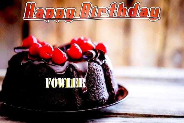 Happy Birthday Wishes for Fowler