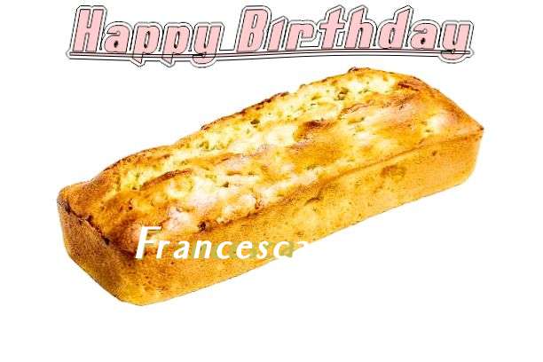 Happy Birthday Wishes for Francesca