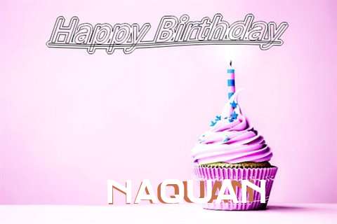 Happy Birthday to You Naquan