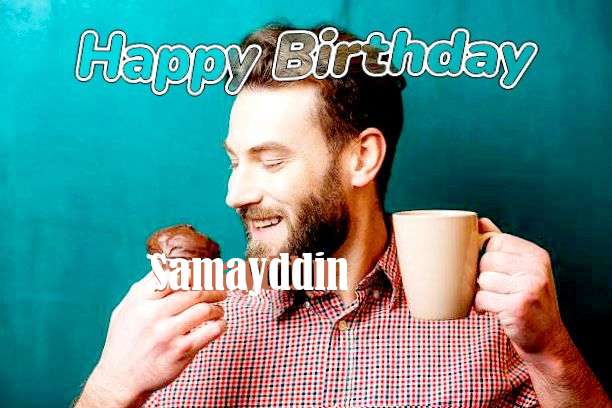 Happy Birthday Wishes for Samayddin