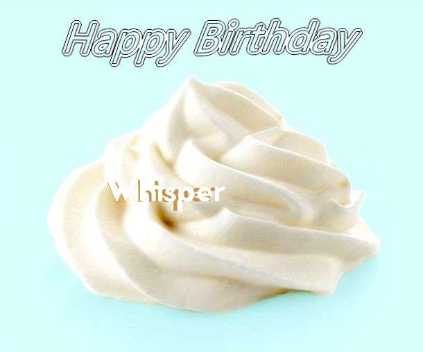 Happy Birthday Whisper
